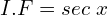 Rendered by QuickLaTeX.com   I.F= sec\;x \\