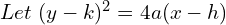 Rendered by QuickLaTeX.com  Let \; (y-k)^{2}=4a (x-h)