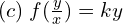 Rendered by QuickLaTeX.com  (c)\; f(\frac{y}{x})=ky  \\