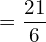Rendered by QuickLaTeX.com   =\dfrac{21}{6} \\