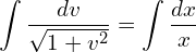 Rendered by QuickLaTeX.com  \displaystyle \int \displaystyle \frac{dv}{\sqrt{1+v^{2}}}=\displaystyle \int\displaystyle \frac{dx}{x}\\