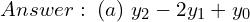  Answer: \; (a) \; y_{2}-2 y_{1}+ y_{0} 