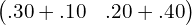  \begin{pmatrix} .30+.10& .20+.40\\ \end{pmatrix}\\ 