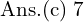 Rendered by QuickLaTeX.com  \text{Ans.(c)\;7 }\\