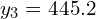  y_{3}= 445.2\\ 