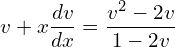 Rendered by QuickLaTeX.com  v+x\displaystyle \frac{dv}{dx}=\displaystyle \frac{v^{2}-2v}{1-2v} \\