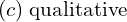 Rendered by QuickLaTeX.com  (c)\; \text{qualitative} \\