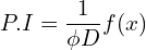 Rendered by QuickLaTeX.com P.I=\displaystyle \frac{1}{\phi D}f(x) \\
