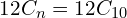 12C_{n} = 12C_{10}
