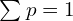 Rendered by QuickLaTeX.com  \sum_{}^{}p=1 \\