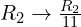 Rendered by QuickLaTeX.com R_{2}\rightarrow \frac{R_{2}}{11}