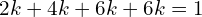 Rendered by QuickLaTeX.com   2k+4k+6k+6k=1 \\