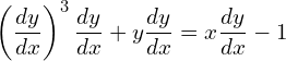 Rendered by QuickLaTeX.com \left( \dfrac{dy}{dx} \right)^{3} \dfrac{dy}{dx}+y\dfrac{dy}{dx} =x \dfrac{dy}{dx}-1 \\