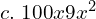  c.\; 100x − 9x^{2} \\ 