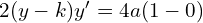 Rendered by QuickLaTeX.com 2(y-k)y'=4a (1-0)\\