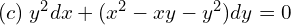 Rendered by QuickLaTeX.com  (c)\; y^{2}dx+(x^{2}-xy-y^{2})dy=0 \\