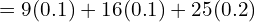 Rendered by QuickLaTeX.com  =9(0.1)+16(0.1)+25(0.2) \\