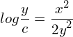 Rendered by QuickLaTeX.com  log\displaystyle \frac{y}{c}= \displaystyle \frac{x^{2}}{2\displaystyle {y^{2}}} \\