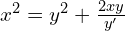 Rendered by QuickLaTeX.com  x^{2}=y^{2}+\frac{2xy}{y'} \\