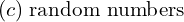 Rendered by QuickLaTeX.com  (c)\; \text{random numbers} \\