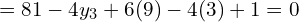  =81-4y_{3}+6(9)-4(3)+1=0\\ 