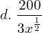  d.\; \dfrac{200}{3x^{\frac{1}{2}}}  