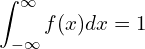 Rendered by QuickLaTeX.com  \displaystyle \int_{-\infty}^{\infty} f(x) dx=1