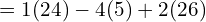 = 1 (24) - 4 (5) + 2 (26) \\