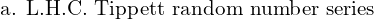  \text{ a. L.H.C. Tippett random number series }\\