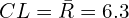  CL=\bar {R}=6.3\\