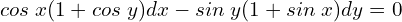 Rendered by QuickLaTeX.com  cos\;x(1+cos\;y) dx-sin\;y(1+sin\;x)dy=0\\