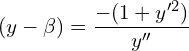 Rendered by QuickLaTeX.com  (y-\beta)=\dfrac{-(1+y'^{2})}{y''}\\