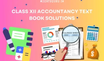 Class XII ACCOUNTANCY TEXT BOOK SOLUTIONS - MG