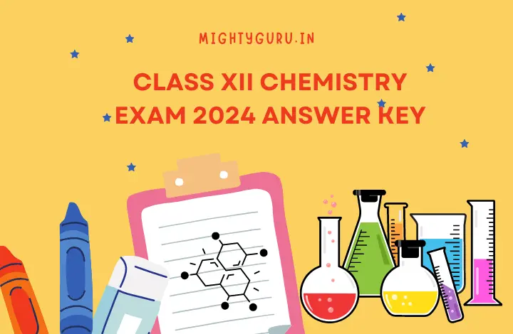 Class XII Chemistry Exam 2024 Answer Key - MG